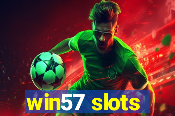 win57 slots